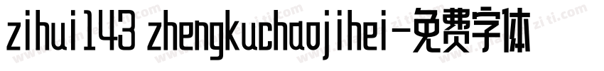 zihui143 zhengkuchaojihei字体转换